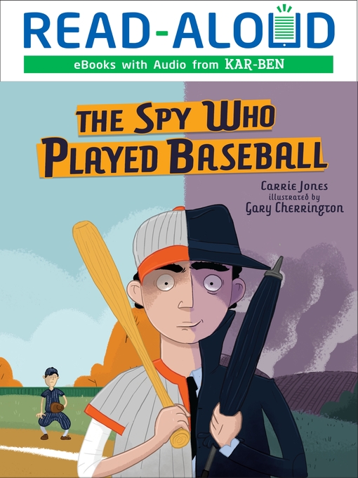 Title details for The Spy Who Played Baseball by Carrie Jones - Wait list